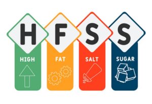 HFSS stands for High Fat Salt Sugar foods
